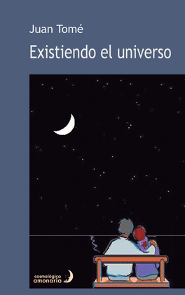 Existiendo el universo